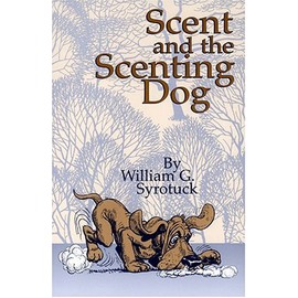 Scent and the Scenting Dog