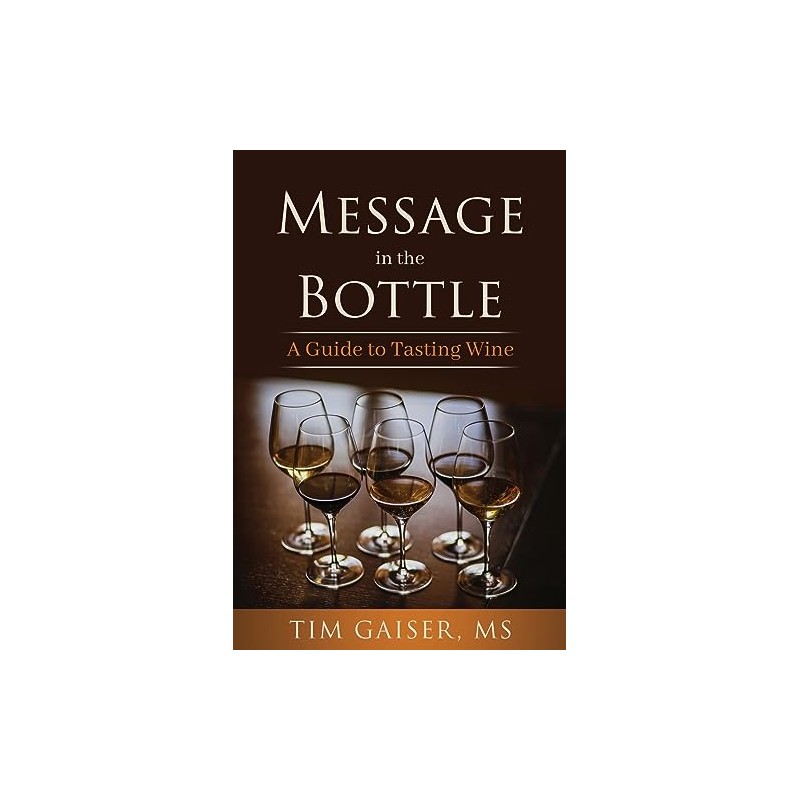 Message in the Bottle: A Guide for Tasting Wine
