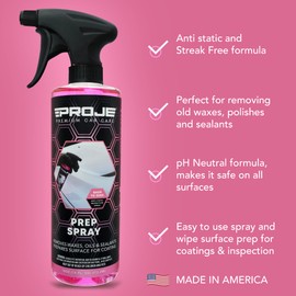 Prep Spray - Surface Prep Before Ceramic Coating - Removes Polishes & Oils - Anti Static Formula - PH Neutral Panel Wipe - Safe on All Surfaces - 16 Fl Oz by Proje Premium Car Care