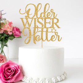 Older Wiser Hotter - Decoración para tartas, divertidos suministros de fiesta de cumpleaños para adultos, 30, 40, 50, 60, 70, 80, cumpleaños, decoraciones de fiesta de cumpleaños para adultos, purpurina dorada