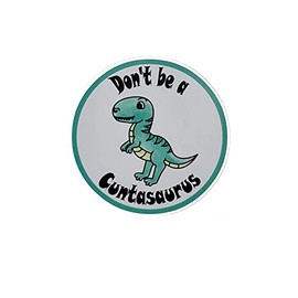 Don't be a Cuntasaurus bumper stickers 3" | Decal vinyl Sticker | Cars Trucks Vans Walls Laptop | 2nd Amendment American enthusiasts Custom America Merica Flag China
