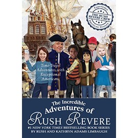 The Incredible Adventures of Rush Revere: Rush Revere and the Brave Pilgrims; Rush Revere and the First Patriots; Rush Revere and the American ... Banner; Rush Revere and the Presidency