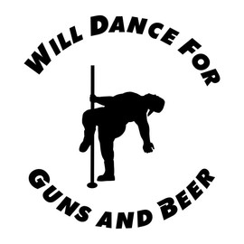 Will Dance for Guns and Beer Funny Mudflap Guy NOK Decal Vinyl Sticker |Cars Trucks Walls Laptop| Black |5.5 x 5.1 in|NOK1915