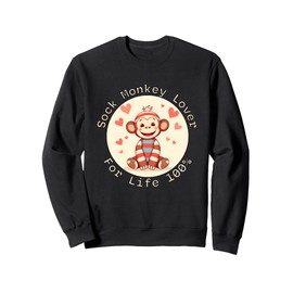 Sock Monkey Lover For Life 100% - Sock Monkey Gift Sweatshirt