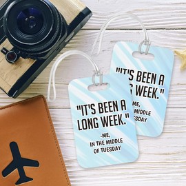 LT236 "It's Been a Long Week." - Me, in The Middle of Tuesday Novelty Funny Unique Designer Gift Glossy Plastic Suitcase Luggage Tag