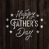 Happy Fathers Day Stencil - Reusable Stencils for Painting -