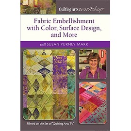 Fabric Embellishment with Color Surface Design, and More