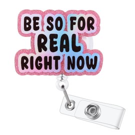 Funny Nurse Badge Reel, BE SO for Real Right Now RN Badge Buddy, Cute ID Work Badge Holder with Retractable Alligator Clip for LPN CNA MA Nurse Doctor Nursing Student Teacher, and Medical Workers