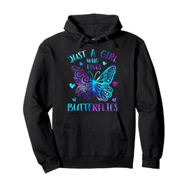 Just a girl who loves Butterflies Cute Butterfly lover Theme Pullover Hoodie