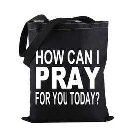 Funny Religious Tote Bag How Can I Pray For You Today Tote Bag Bible Verse Tote Bag Prayer Warrior Gift (Pray For You TOTE)