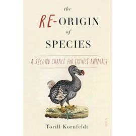 The Re-Origin of Species: a second chance for extinct animals