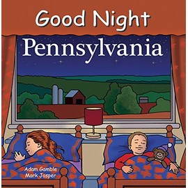 Good Night Pennsylvania (Good Night Our World)