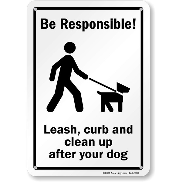SmartSign "Be Responsible - Leash, Curb and Clean Up After Your Dog" Sign | 7" x 10" Plastic