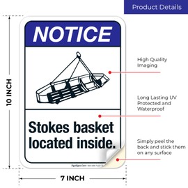 Sigo Signs, Stokes Basket Located Inside Sign, ANSI Notice Sign, 10x7 Inches, 4 Mil Vinyl Decal Stickers Weather Resistant UV Protected, Made in USA