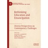 Rethinking Education and Emancipation: Diverse Perspectives on Contemporary Challenges