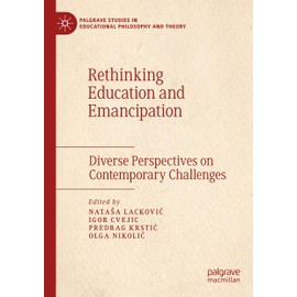 Rethinking Education and Emancipation: Diverse Perspectives on Contemporary Challenges