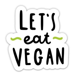 GT Graphics Let's Eat Vegan - 12" Vinyl Sticker Waterproof Decal
