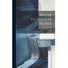 Water Filtration Works