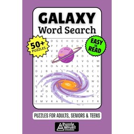 Galaxy Word Search Puzzle Book: 50+ Fun & Easy-to-Read Puzzles Exploring Stars, Planets & Cosmic Wonders, Gift for Astronomy Fans & Stargazers, Adults, Seniors & Teens