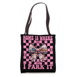 RV Camping Camper Motorhome Girl Mom Home Is Where I Park It Tote Bag