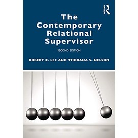 The Contemporary Relational Supervisor 2nd edition