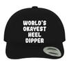 World's Okayest Heel Dipper - Soft Dad Hat Baseball Cap,