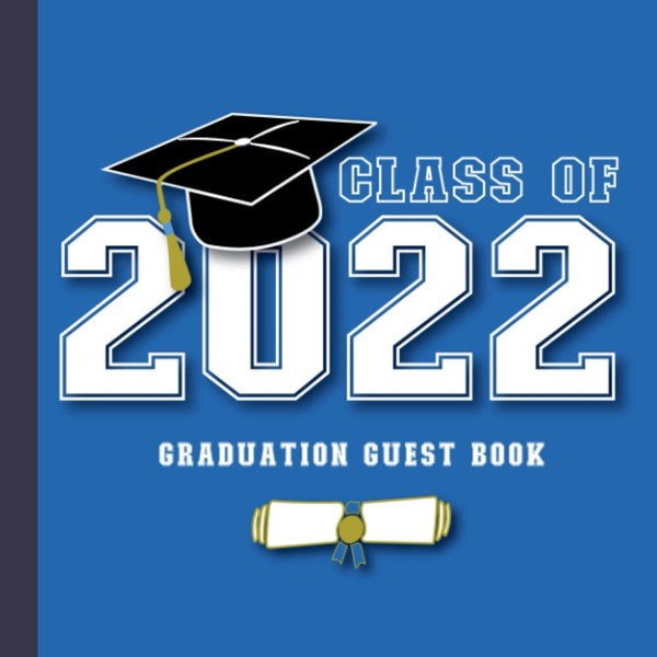 Graduation Guest Book Class of 2022: Guestbook with Card Style