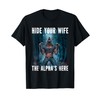 Hide Your Wife The Alpha's Here Wolf Ripping Meme T-Shirt
