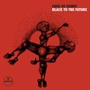 Black To The Future[2 LP]