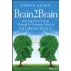 Brain2Brain: Enacting Client Change Through the Persuasive Power of Neuroscience