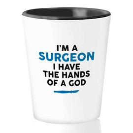 Bubble Hugs Surgeon Shot Glass 1.5oz - IÆm A Surgeon I Have The Hands - Surgery Pun Doctor Operation Room Scalpel Hospital Emergency Specialist