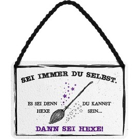 Tin Sign Funny Saying "Sei immer du Selbst. Hexe.." Decorative Hanging Sign Broom Magic Vintage Retro Gift Idea Birthday Christmas for Your Best Friend 18 x 12 cm