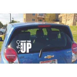 Shut the fck up  Vinyl Decal Sticker Window Car Truck Drift JDM Funny
