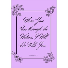 Bible Study Organizer & Notebook -Isaiah 43:2 When you pass through the waters I will be with you -Scripture reflection -Prayer Journal -Sermon Notes ... journal -Christian Gift 110 guided page