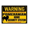 Door Sign with Pomeranian Pom Pomeranian Pomeranian Warning Security System