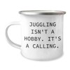 Juggling Is a Calling Camping Mug Valentine's Unique Gifts from