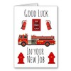 Good Luck In New Job Fireman Card Fire Engine Fire