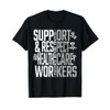 Support Respect Nurses & Healthcare Workers Strike Support T-Shirt