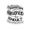 (3pcs) Another Day Completely Ruined by Adult Responsibility Sticker Funny