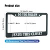 HOSNYE Do You Follow Jesus This Close License Plate Frame