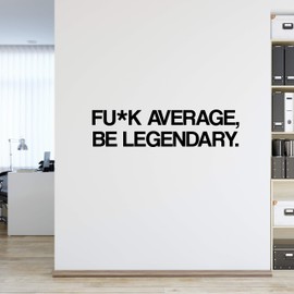 Fuk Average Be Legendary Motivational Gym Wall Decal Quote Home Gym Yoga Exercise Fitness Workout Inspirational Wall Art Office Decor Vinyl Removable Sticker (Large)