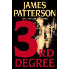 3rd Degree - Hardcover By Patterson, James - GOOD