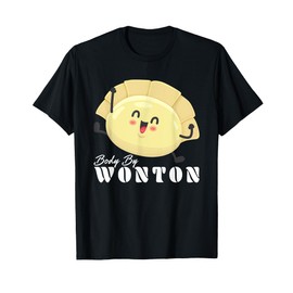 Wonton Wrappers Won Ton Dumplings Chinese Food Wonton T-Shirt