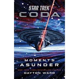 Star Trek: Coda: Book 1: Moments Asunder