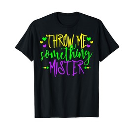 Throw Me Something Mister, Ladies Mardi Gras Beads TShirt T-Shirt