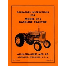 ALLIS CHALMERS D15 D-15 Gas Owners Operators Manual AC