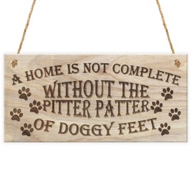 Red Ocean A Home Is Not Complete Without The Pitter Patter Of Doggy Feet Dog Owner Wooden Plaque Dog Lover Sign Gift