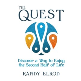 The Quest: Discover A Way To Enjoy The Second Half Of Life