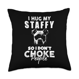 I Hug My Staffy So I Dont Choke People Funny Staffy Dog Xmas Throw Pillow