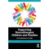 Supporting Neurodivergent Children and Families: A Practitioner's Guide
